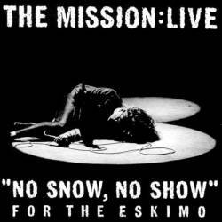 The Mission : No Snow, No Show for the Eskimo